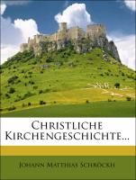 Christliche Kirchengeschichte, Zweiunddreissigster Band