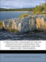 Christliches Gesangbuch für die evangelischen Gemeinden des Fürstenthums Minden und der Grafschaft Ravensberg