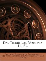 Das Tierreich. Eine Zusammenstellung und Kennzeichnung der rezenten Tierformen, 11. Lieferung