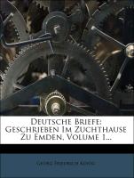 Deutsche Briefe: Geschrieben im Zuchthause zu Emden