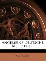 Allgemeine deutsche Bibliothek. Des hundert und achten Bandes erstes Stück