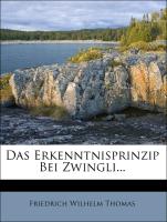 Das Erkenntnisprinzip bei Zwingli