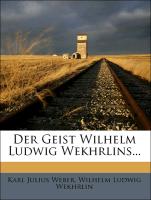 Der Geist Wilhelm Ludwig Wekhrlins von Wekhrlins junior, Zweite Auflage