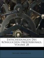 Entscheidungen des königlichen Obertribunals, Achtundzwanzigster Band