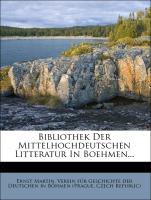 Bibliothek der Mittelhochdeutschen Litteratur in Boehmen, Band Eins