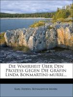 Die Wahrheit über den Prozess gegen die Gräfin Linda Bonmartini-Murri von Karl Federn