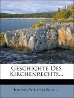 Geschichte Des Kirchenrechts... Erster Band