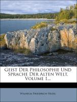 Geist der Philosophie und Sprache der alten Welt. Erster Theil