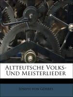 Altteutsche Volks- und Meisterlieder aus den Handschriften der Heidelberger Bibliothek