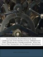 Allgemeine Badenregeln zum Gebrauche für Badelustige ueberhaupt und Diejenigen insbesondere, welche sich des Seebades in Doberan bedienen