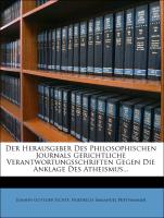 Der Herausgeber des philosophischen Journals gerichtliche Verantwortungsschriften gegen die Anklage des Atheismus