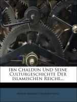 Ibn Chaldun und seine Culturgeschichte der islamischen Reiche