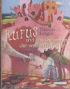 Rufus und das Geheimnis der weissen Elefanten