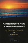 Clinical Hypnotherapy: A Transpersonal Approach