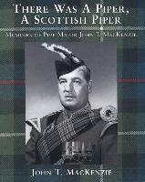 There Was a Piper, a Scottish Piper