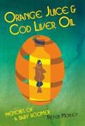 Orange Juice and Cod Liver Oil