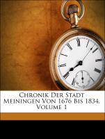 Chronik der Stadt Meiningen von 1676 bis 1834, Erster Teil