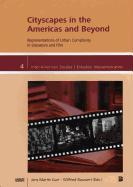 Cityscapes in the Americas and Beyond: Representations of Urban Complexity in Literature and Film