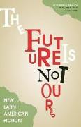 The Future Is Not Yours
