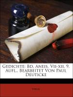Gedichte: Bd. Aneis, Vii-xii, 9. Aufl., Bearbeitet Von Paul Deuticke