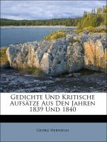 Gedichte Und Kritische Aufsätze Aus Den Jahren 1839 Und 1840