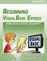 Beginning Visual Basic Express for High School Students - 2010 Edition