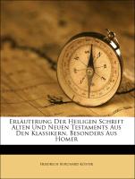 Erläuterung der heiligen Schrift. Alten und neuen Testaments aus den Klassikern, besonders aus Homer