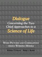 Dialogue Concerning the Two Chief Approaches to a Science of Life