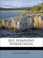 Aus Albaniens Werdetagen