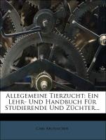 Allegemeine Tierzucht: Ein Lehr- und Handbuch für Studierende und Züchter