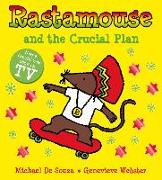 Rastamouse and the Crucial Plan