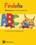Findefix, Wörterbuch für die Grundschule, Deutsch - Aktuelle Ausgabe, Wörterbuch in vereinfachter Ausgangsschrift