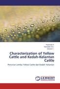 Characterization of Yellow Cattle and Kedah-Kelantan Cattle