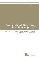 Business Modelling Using Petri Nets Approach