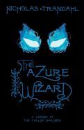 The Azure Wizard: A Legend of the Fallen Baronies