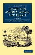 Travels in Assyria, Media, and Persia - Volume 2