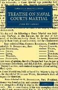 Treatise on Naval Courts Martial