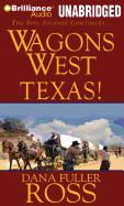 Wagons West Texas!