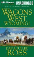Wagons West Wyoming!