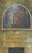 Rousing the Machinery: Poems