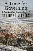 A Time for Governing: Policy Solutions from the Pages of National Affairs