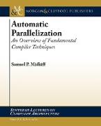 Automatic Parallelization: An Overview of Fundamental Compiler Techniques