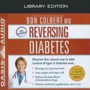 Reversing Diabetes (Library Edition): Discover the Natural Way to Take Control of Type 2 Diabetes