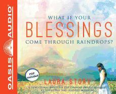 What If Your Blessings Come Through Raindrops?