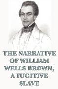 The Narrative of William Wells Brown, a Fugitive Slave