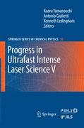 Progress in Ultrafast Intense Laser Science