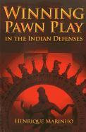 Winning Pawn Play in the Indian Defenses