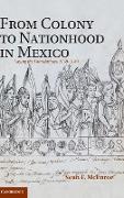 From Colony to Nationhood in Mexico