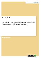 SCM und Change Management durch den Einsatz von Lean Management