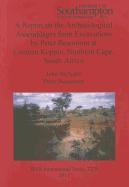 A Report on the Archaeological Assemblages from Excavations by Peter Beaumont at Canteen Koppie, Northern Cape, South Africa